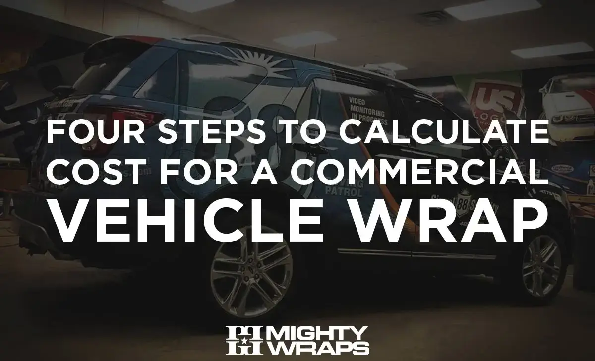 Four Steps to Calculate Cost for a Commercial Vehicle Wrap